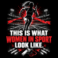 This Is What Women In Sport Look Like Tee print